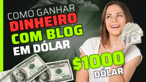 Como criar um blog e monetizar e ganhar em dólar